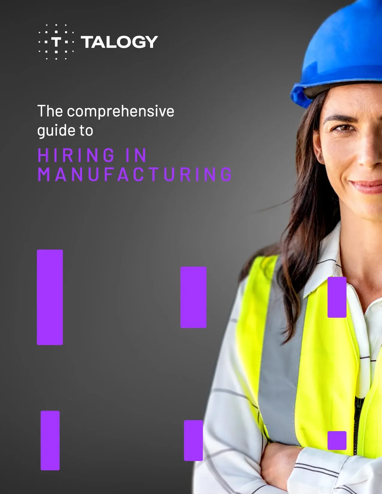 Cover of the Talogy eBook “The comprehensive guide to hiring in manufacturing”