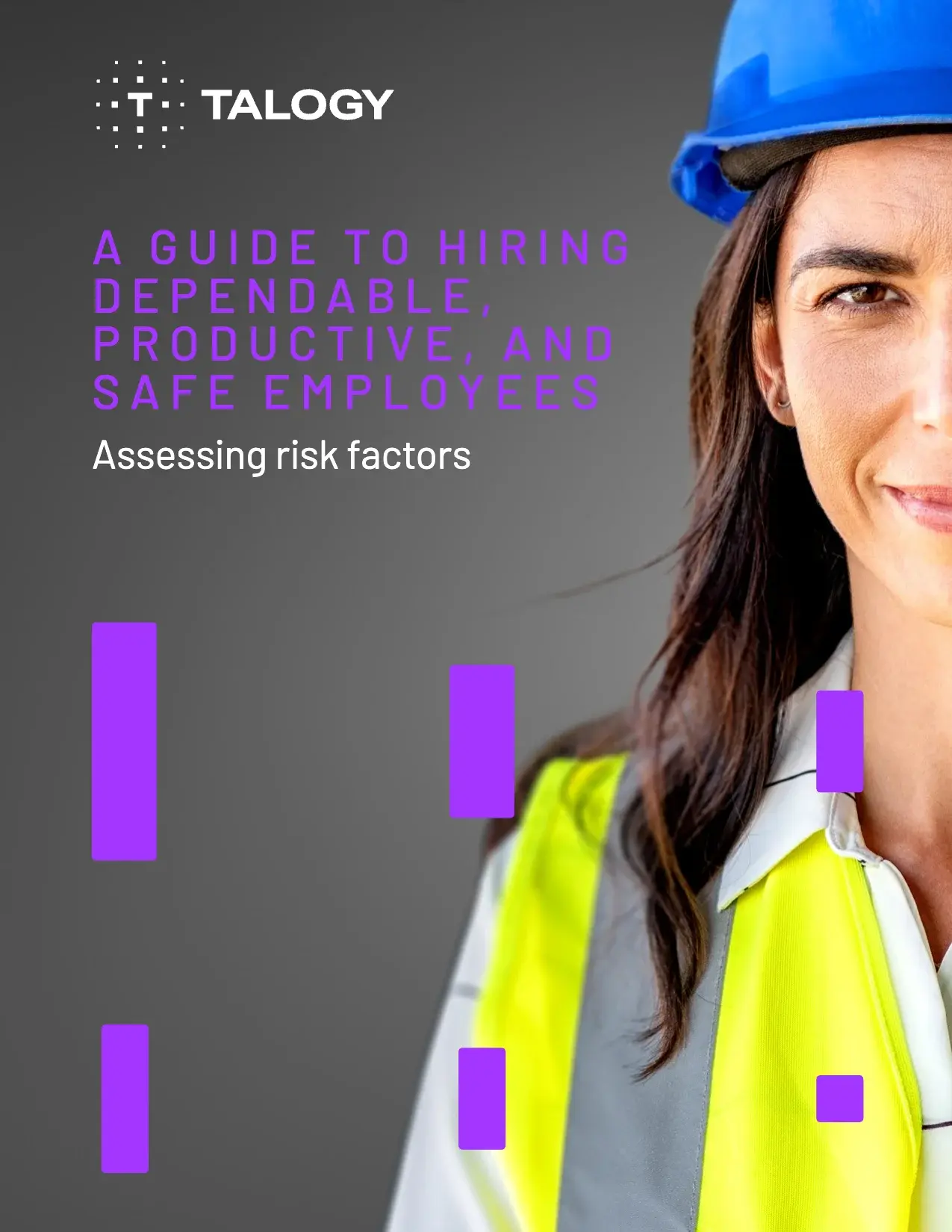 Cover of the Talogy guide “Assessing risk factors: A guide to hiring dependable, productive and safe employees”