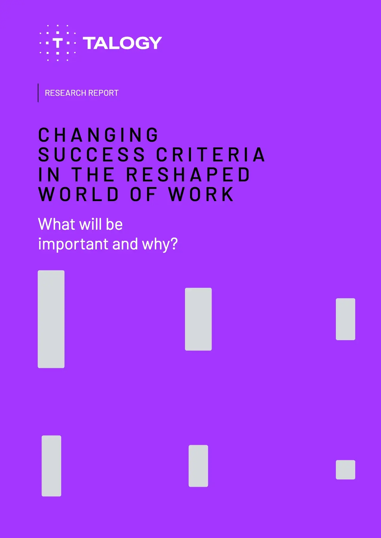 Cover of the Talogy research report “What will be important and why? Changing success criteria in the reshaped world of work”