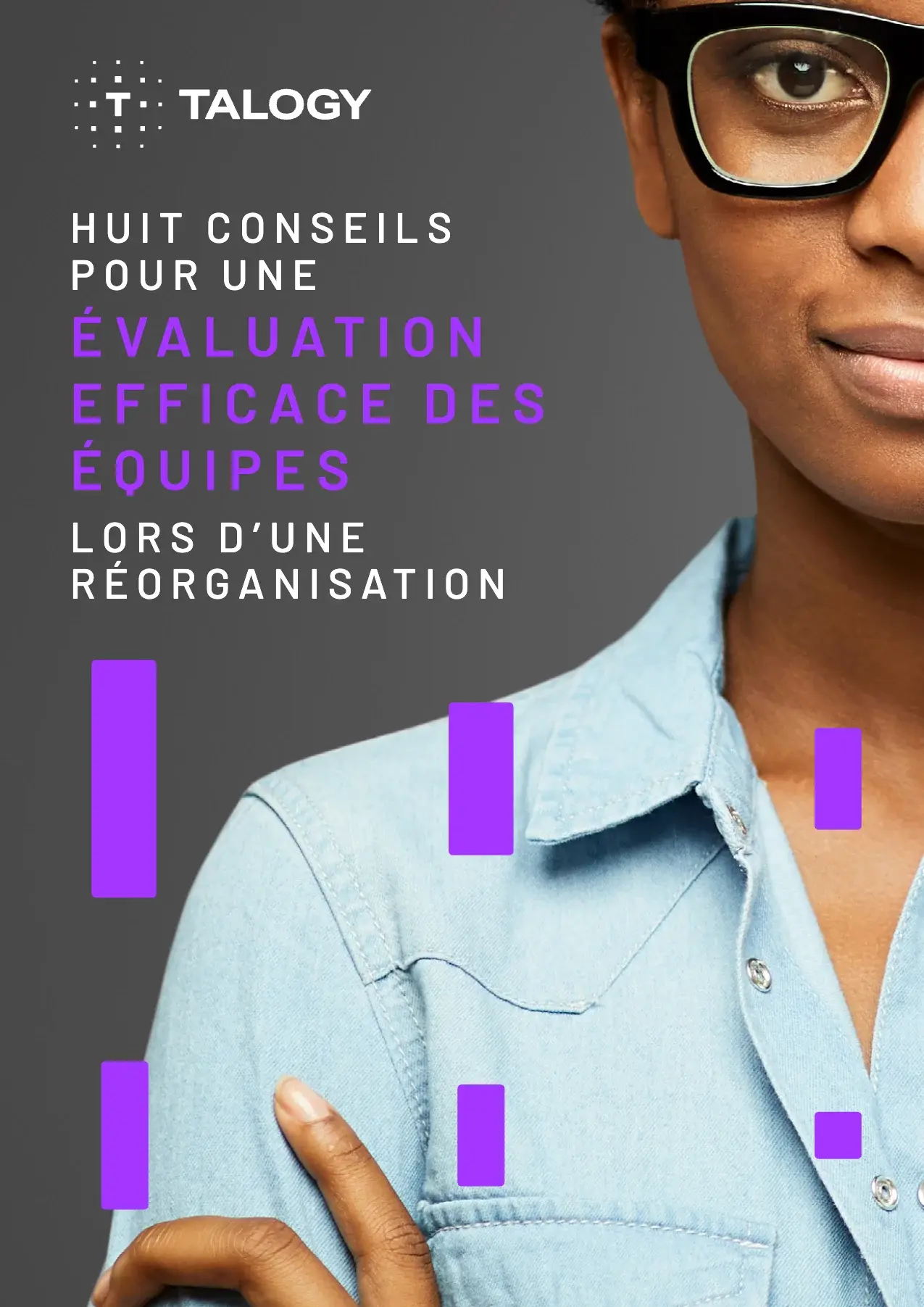Couverture de «&nbsp;Huit conseils pour une évaluation efficace des équipes lors d’une réorganisation&nbsp;», Talogy